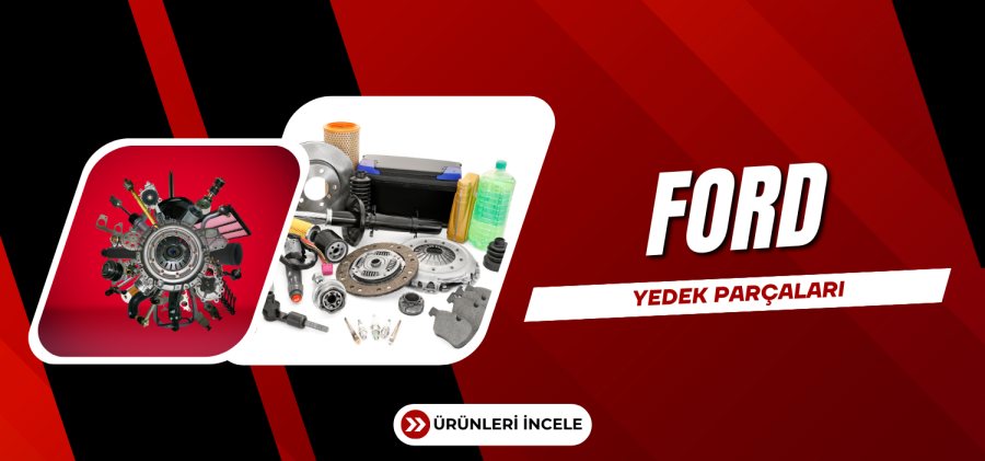 Ford Yedek Parçaları